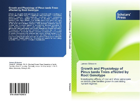 Growth and Physiology of Pinus taeda Trees affected by Root Genotype: Investigating effects of root and shoot genotypes on loblolly pine families grown in contrasting nutrient regimes