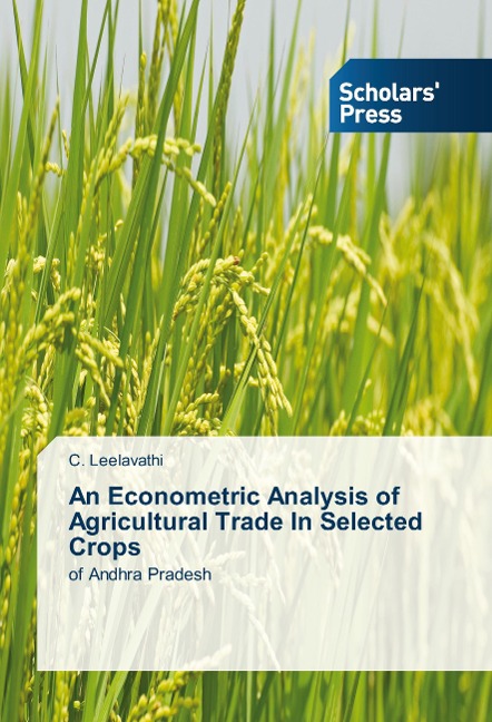 An Econometric Analysis of Agricultural Trade In Selected Crops: of Andhra Pradesh