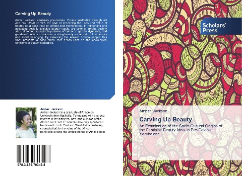Carving Up Beauty: An Examination of the Socio-Cultural Origins of the Feminine Beauty Ideal in Pre-Colonial Yorubaland