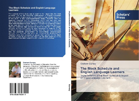 The Block Schedule and English Language Learners: Implementation of the Block Schedule & Impact on English language Learners