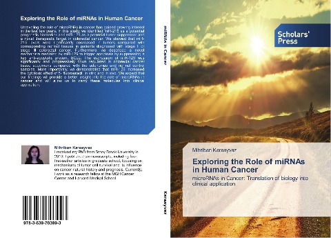 Exploring the Role of miRNAs in Human Cancer: microRNAs in Cancer: Translation of biology into clinical application
