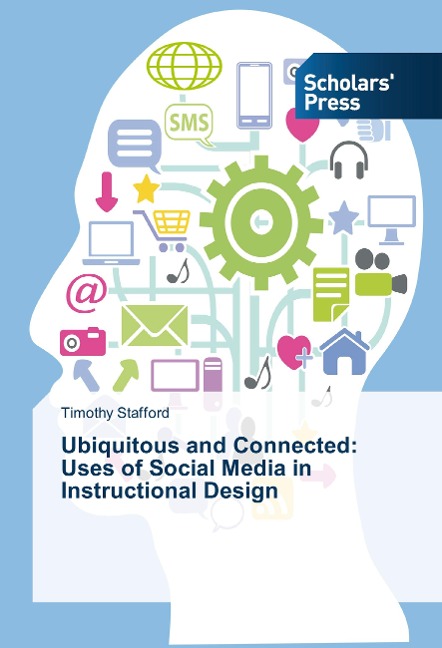 Ubiquitous and Connected: Uses of Social Media in Instructional Design