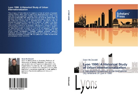Lyon 1990: A Historical Study of Urban Internationalization: A Geographic Perspective on the International City Ambitions of Lyon in 1990