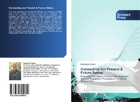 Connecting our Present & Future Selves: Examining the Impact of Reasoning, Motivation and Self-Regulatory Processes on Academic Achievement