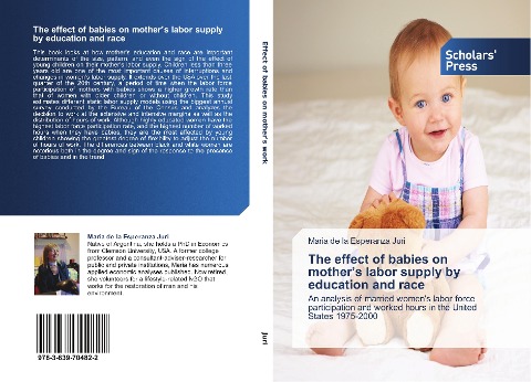 The effect of babies on mothers labor supply by education and race: An analysis of married womens labor force participation and worked hours in the United States 1975-2000
