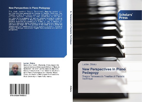 New Perspectives in Piano Pedagogy: Dragos Tanasescu's Treatise of Pianistic Technique