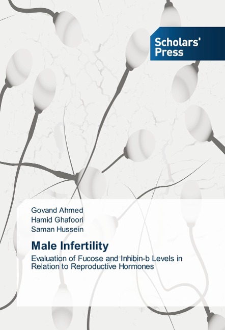 Male Infertility: Evaluation of Fucose and Inhibin-b Levels in Relation to Reproductive Hormones