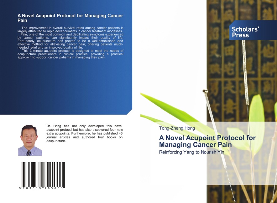 A Novel Acupoint Protocol for Managing Cancer Pain: Reinforcing Yang to Nourish Yin