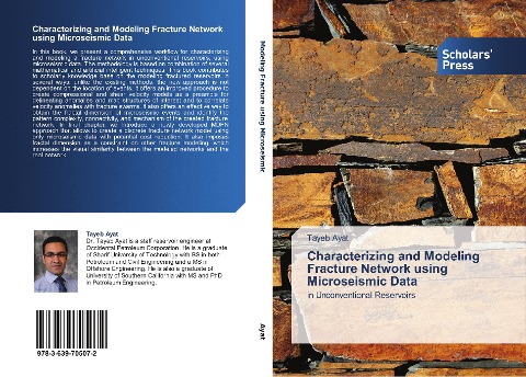 Characterizing and Modeling Fracture Network using Microseismic Data: in Unconventional Reservoirs