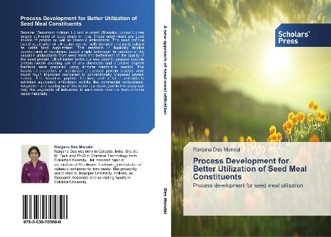 Process Development for Better Utilization of Seed Meal Constituents: Process development for seed meal utilisation