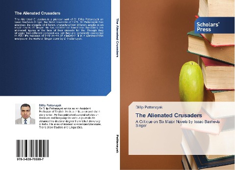 The Alienated Crusaders: A Critique on Six Major Novels by Isaac Bashevis Singer