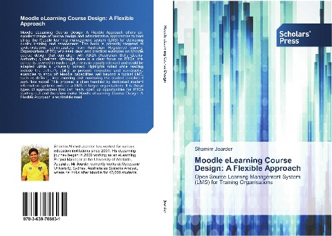 Moodle eLearning Course Design: A Flexible Approach: Open Source Learning Management System (LMS) for Training Organisations