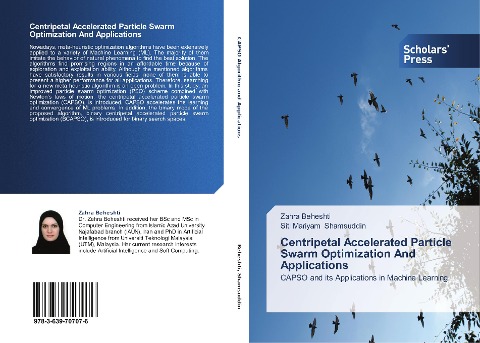 Centripetal Accelerated Particle Swarm Optimization And Applications: CAPSO and its Applications in Machine Learning