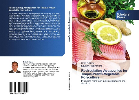 Recirculating Aquaponics for Tilapia-Prawn-Vegetable Polyculture: Producing more food in one system and one structure