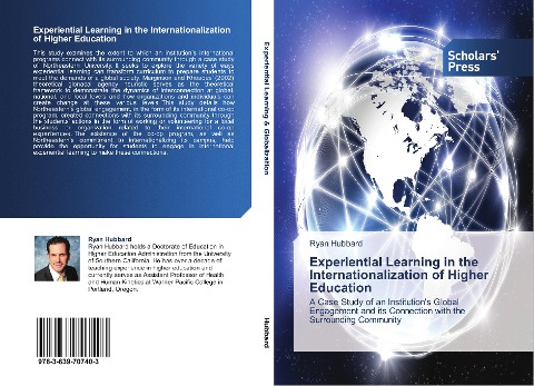 Experiential Learning in the Internationalization of Higher Education: A Case Study of an Institutions Global Engagement and its Connection with the Surrounding Community