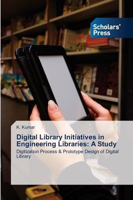 Digital Library Initiatives in Engineering Libraries: A Study: Digitization Process & Prototype Design of Digital Library