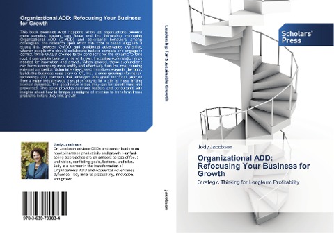 Organizational ADD: Refocusing Your Business for Growth: Strategic Thinking for Longterm Profitability