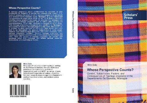 Whose Perspective Counts?: Context, Subjectivities, Factors, and Consequences of Teenage pregnancy in the Departamento De Granada, Nicaragua