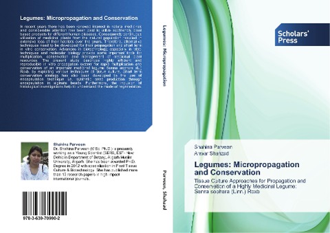 Legumes: Micropropagation and Conservation: Tissue Culture Approaches for Propagation and Conservation of a Highly Medicinal Legume: Senna sophera (Linn.) Roxb