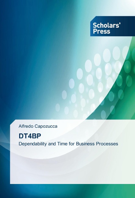DT4BP: Dependability and Time for Business Processes