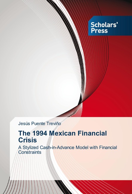 The 1994 Mexican Financial Crisis: A Stylized Cash-in-Advance Model with Financial Constraints