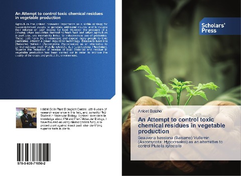 An Attempt to control toxic chemical residues in vegetable production: Beauveria bassiana (Balsamo) Vuillemin (Ascomycota: Hypocreales) as an alternative to control Plutella xylostella