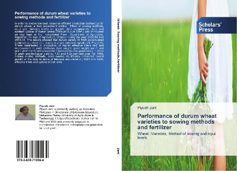 Performance of durum wheat varieties to sowing methods and fertilizer: Wheat :Varieties, Method of sowing and input levels