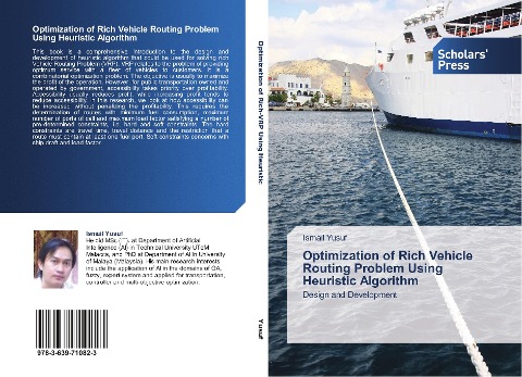 Optimization of Rich Vehicle Routing Problem Using Heuristic Algorithm: Design and Development