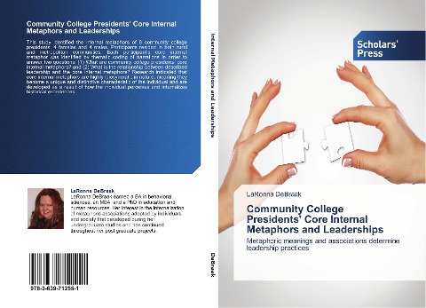 Community College Presidents Core Internal Metaphors and Leaderships: Metaphoric meanings and associations determine leadership practices