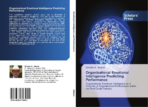 Organizational Emotional Intelligence Predicting Performance: Organizational Emotional Intelligence as a Predictor of Organizational Performance within the Real Estate Industry
