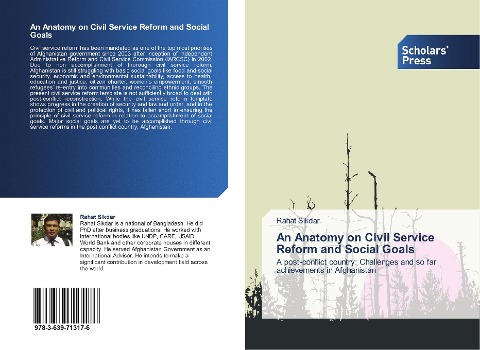 An Anatomy on Civil Service Reform and Social Goals: A post-conflict country: Challenges and so far  achievements in Afghanistan