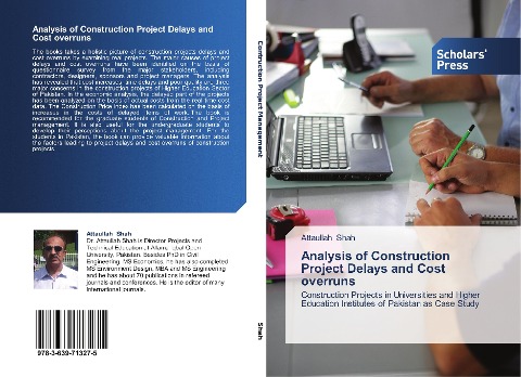 Analysis of Construction Project Delays and Cost overruns: Construction Projects in Universities and Higher Education Institutes of Pakistan as Case Study