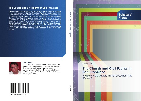 The Church and Civil Rights in San Francisco: A History of the Catholic Interracial Council in the Bay Area