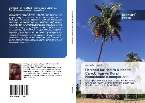 Demand for Health & Health Care:Urban vs Rural Households-a comparison: A Comparative Study Of Demand For Health And Choice Of Health Services Between Urban And Rural Households In Tamil Nadu