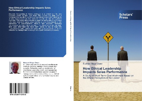 How Ethical Leadership Impacts Sales Performance: A Study of Short Term Goal Attainment Based on the Ethical Perception of the Leader
