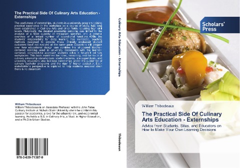 The Practical Side Of Culinary Arts Education - Externships: Advice from Students, Sites, and Educators on How to Make Your Own Learning Decisions