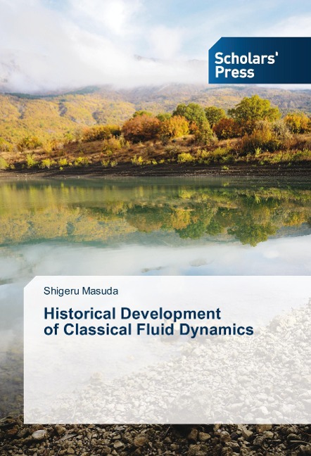Historical Development of Classical Fluid Dynamics