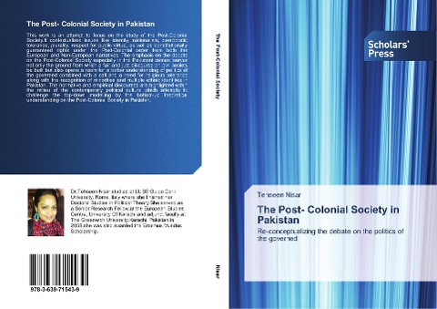 The Post- Colonial Society in Pakistan: Re-conceptualizing the debate on the politics of the governed