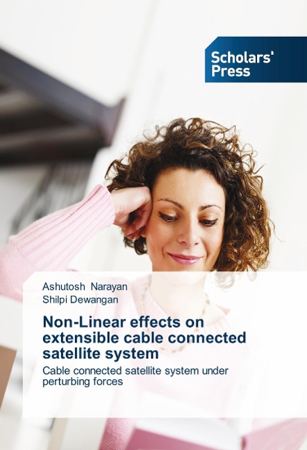 Non-Linear effects on extensible cable connected satellite system: Cable connected satellite system under perturbing forces