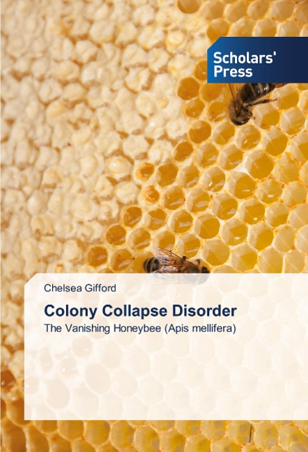 Colony Collapse Disorder: The Vanishing Honeybee (Apis mellifera)