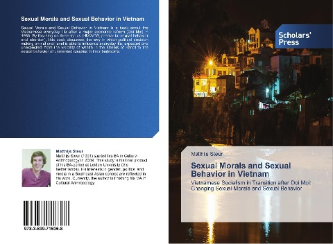 Sexual Morals and Sexual Behavior in Vietnam: Vietnamese Socialism in Transition after Doi Moi: Changing Sexual Morals and Sexual Behavior