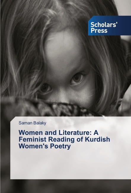 Women and Literature: A Feminist Reading of Kurdish Womens Poetry