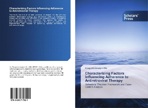 Characterizing Factors Influencing Adherence to Antiretroviral Therapy: Behavioral Theories Framework and Case-Control Analysis