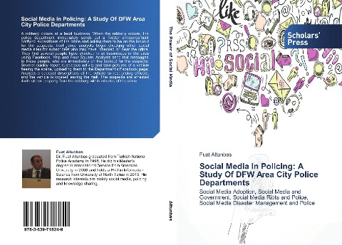 Social Media In Policing: A Study Of DFW Area City Police Departments: Social Media Adoption, Social Media and Government, Social Media Riots and Police, Social Media Disaster Management and Police