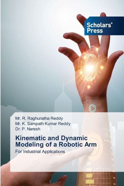 Kinematic and Dynamic Modeling of a Robotic Arm: For Industrial Applications