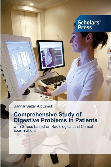 Comprehensive Study of Digestive Problems in Patients: with Stress based on Radiological and Clinical Examinations