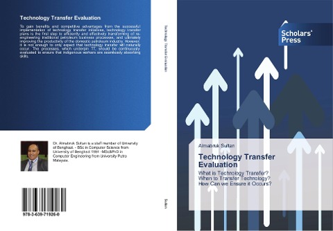 Technology Transfer Evaluation: What is Technology Transfer? When to Transfer Technology? How Can we Ensure it Occurs?