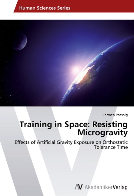 Training in Space: Resisting Microgravity: Effects of Artificial Gravity Exposure on Orthostatic Tolerance Time