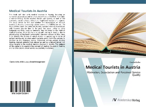 Medical Tourists in Austria: Motivation, Expectation and Perceived Service Quality