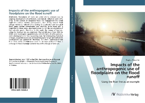 Impacts of the anthropogenic use of floodplains on the flood runoff: Using the River Inn as an example